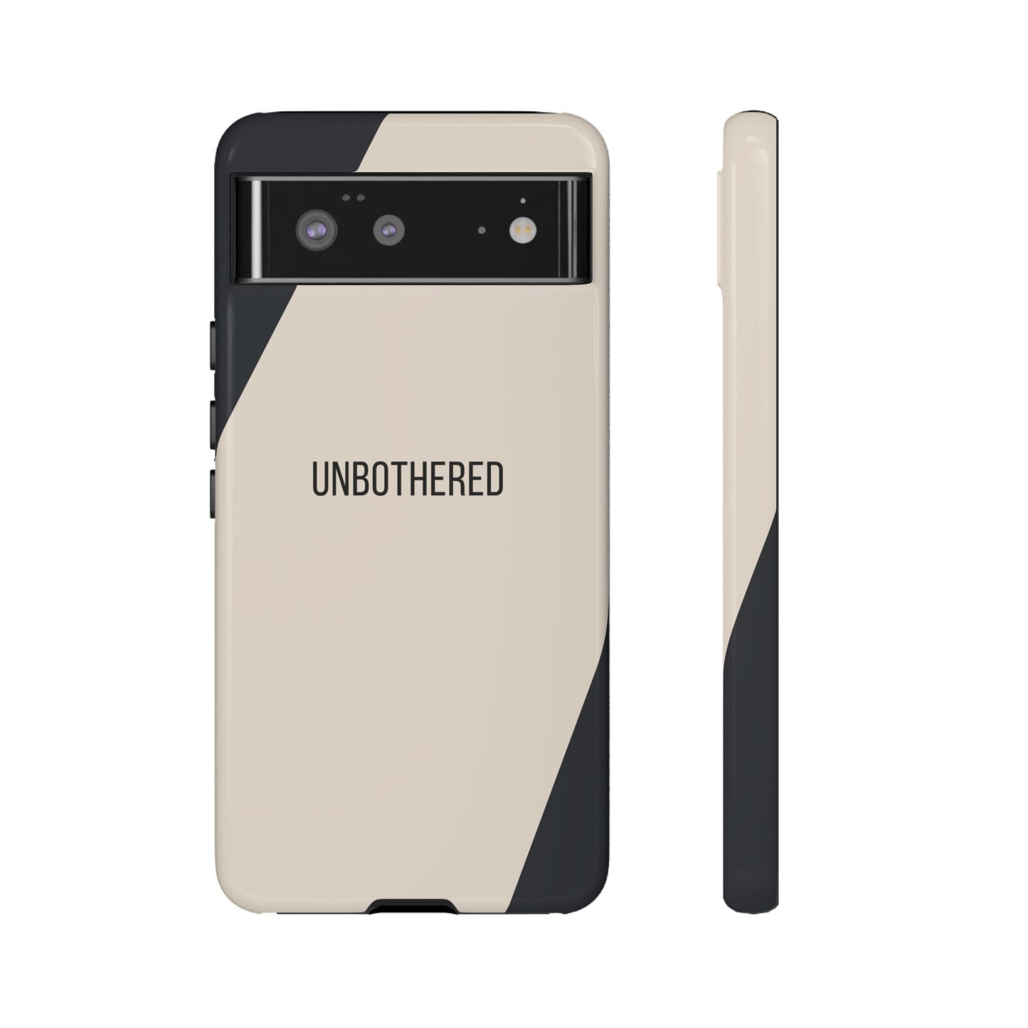 Google Pixel 6 / Glossy Phone Case - Sassy Statement Case ’Unbothered’ in Beige & Charcoal