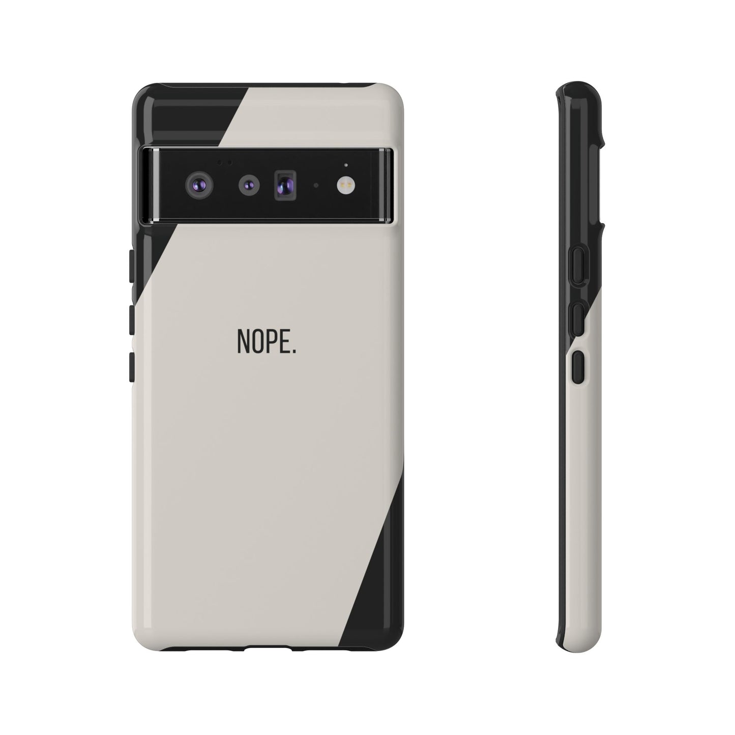 Google Pixel 6 Pro / Glossy Phone Case - Sassy Statement Case ’Nope’ in Black & White