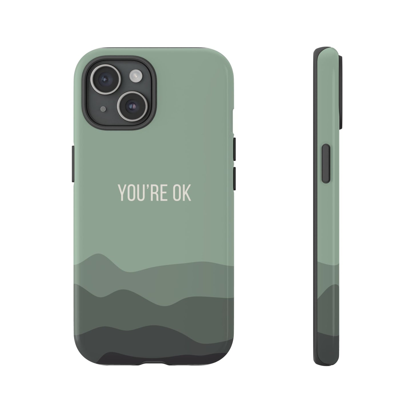 iPhone 15 / Glossy Phone Case - Minimalist Green Waves ’You’re OK’ Statement Phone Case