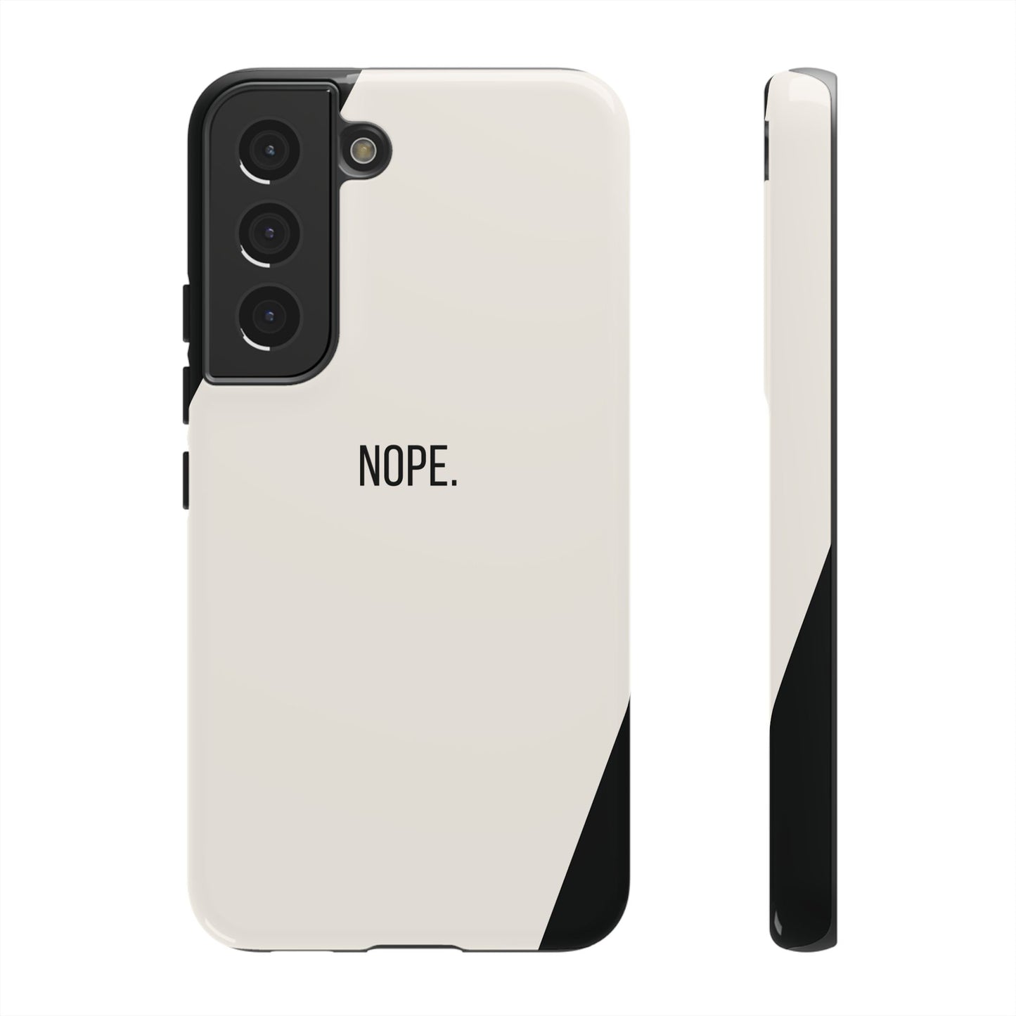 Samsung Galaxy S22 / Glossy Phone Case - Sassy Statement Case ’Nope’ in Black & White