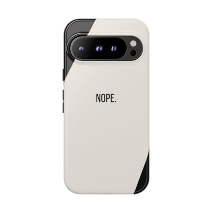 Google Pixel 9 Pro / Glossy Phone Case - Sassy Statement Case ’Nope’ in Black & White