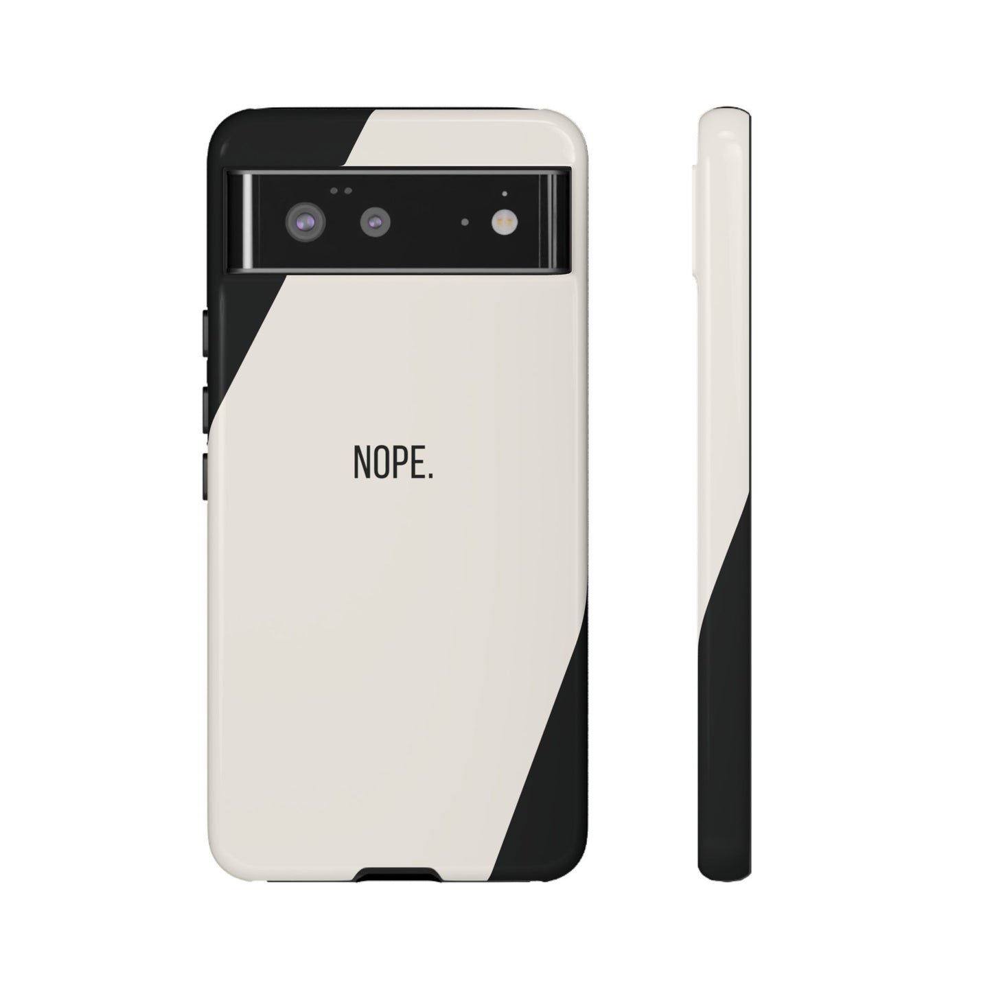 Google Pixel 6 / Glossy Phone Case - Sassy Statement Case ’Nope’ in Black & White