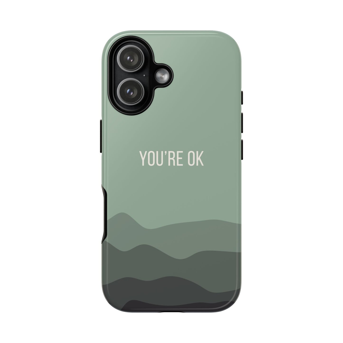 iPhone 17 / Glossy Phone Case - Minimalist Green Waves ’You’re OK’ Statement Phone Case