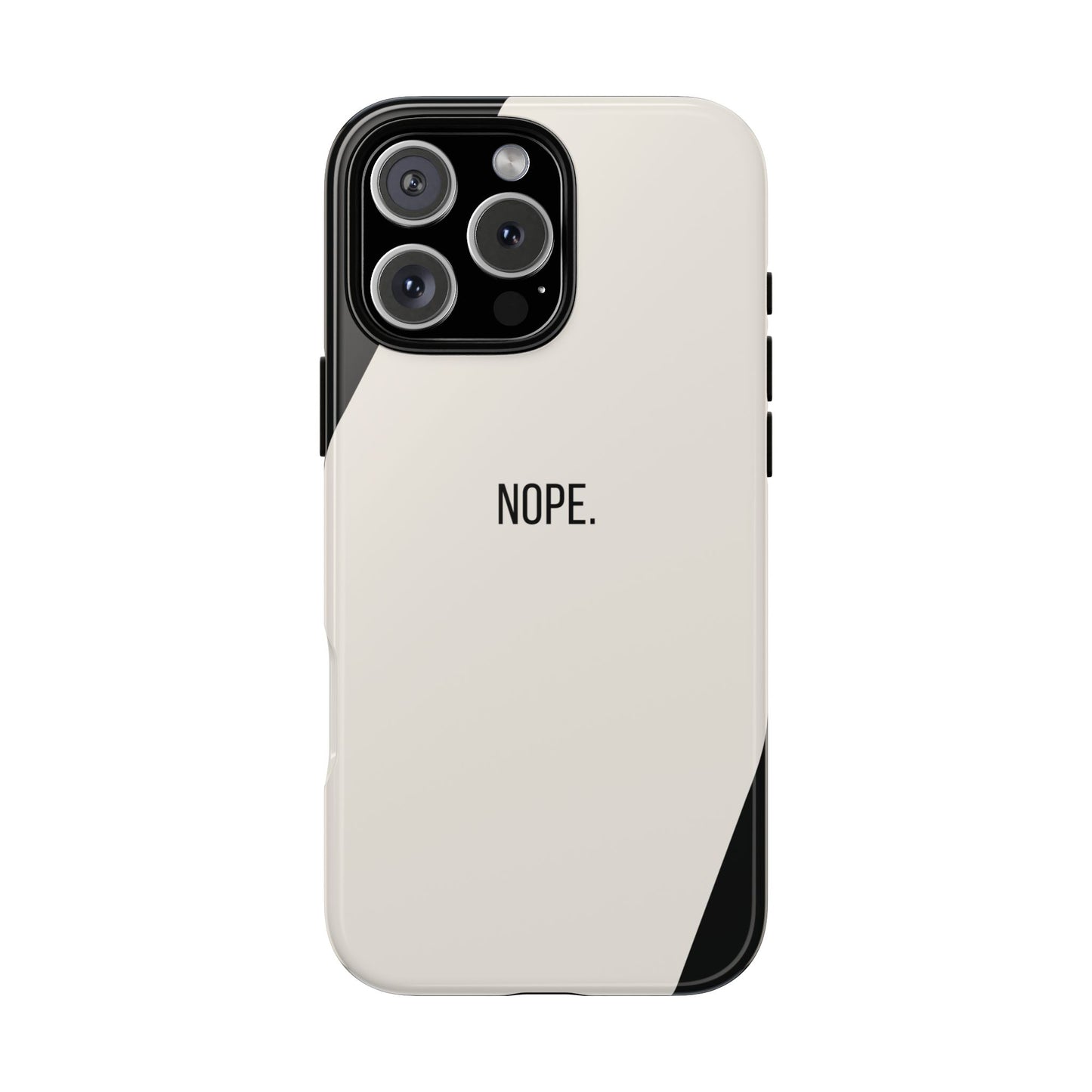 iPhone 16 Pro Max / Glossy Phone Case - Sassy Statement Case ’Nope’ in Black & White