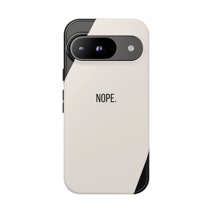 Google Pixel 9 / Glossy Phone Case - Sassy Statement Case ’Nope’ in Black & White
