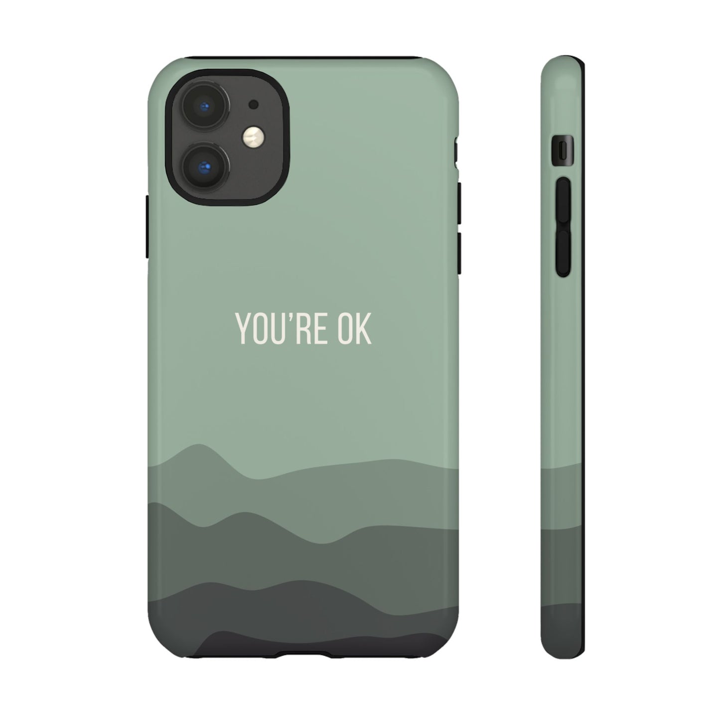 iPhone 11 / Glossy Phone Case - Minimalist Green Waves ’You’re OK’ Statement Phone Case
