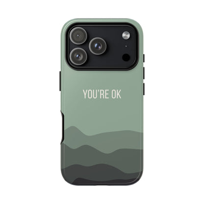 iPhone 17 Pro / Glossy Phone Case - Minimalist Green Waves ’You’re OK’ Statement Phone Case