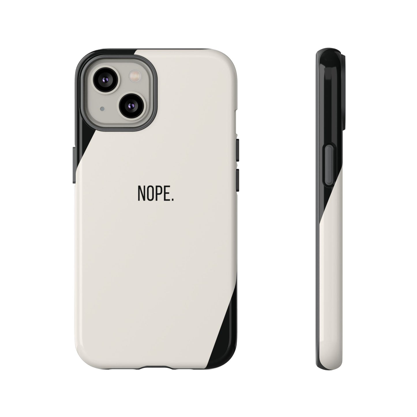 iPhone 14 / Glossy Phone Case - Sassy Statement Case ’Nope’ in Black & White